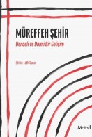 Müreffeh Şehir: Dengeli ve Daimi Bir Gelişim