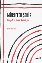 Müreffeh Şehir: Dengeli ve Daimi Bir Gelişim