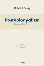 Postkolonyalizm: Tarihsel Bir Giriş