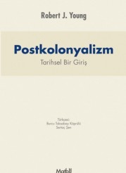 Postkolonyalizm: Tarihsel Bir Giriş