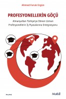 Profesyonellerin Göçü: Almanya’dan Türkiye’ye Dönen Uzman Profesyonellerin İş Piyasalarına Entegrasyon