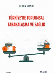 Türkiye’de Toplumsal Tabakalaşma ve Sağlık