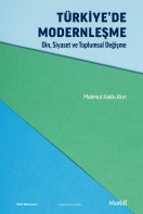 Türkiye’de Modernleşme: Din, Siyaset ve Toplumsal Değişme