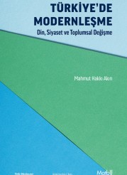 Türkiye’de Modernleşme: Din, Siyaset ve Toplumsal Değişme